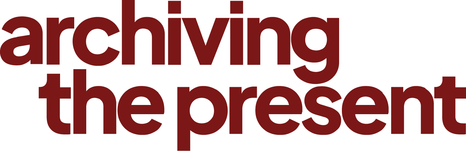 Archiving the Present